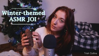 JOI - Winter-themed tingles to jerk off to by Trish Collins.